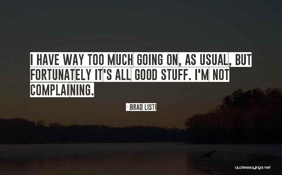 Zagonetni Quotes By Brad Listi Zagonetni Quotes By Brad Listi
