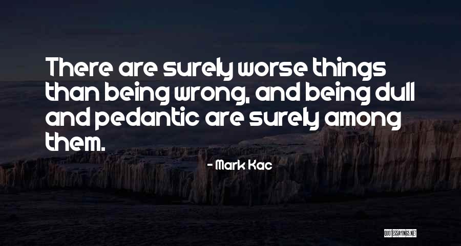 Zagora Loose Quotes By Mark Kac Zagora Loose Quotes By Mark Kac
