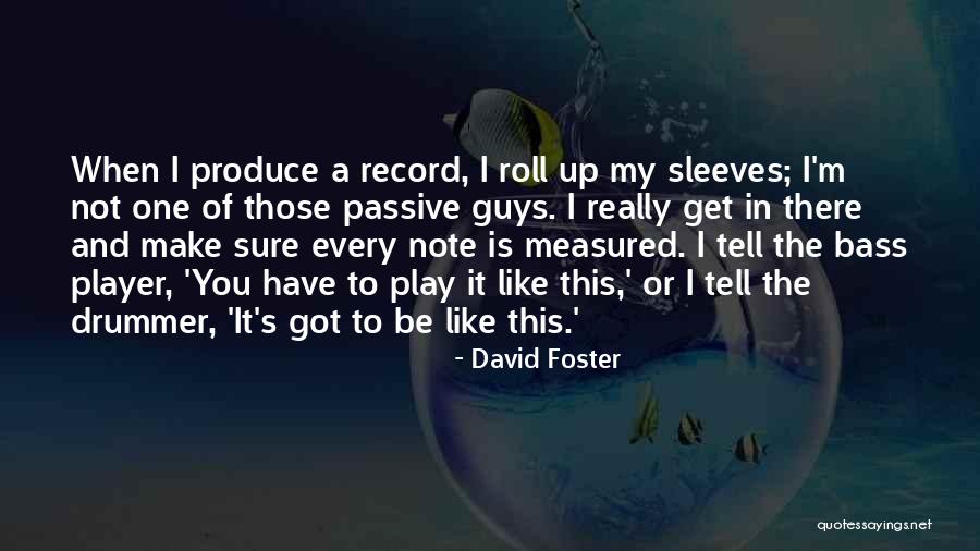 Zagrobelny Aktor Quotes By David Foster Zagrobelny Aktor Quotes By David Foster