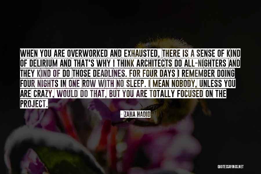 Zaha Hadid Best Quotes By Zaha Hadid Zaha Hadid Best Quotes By Zaha Hadid