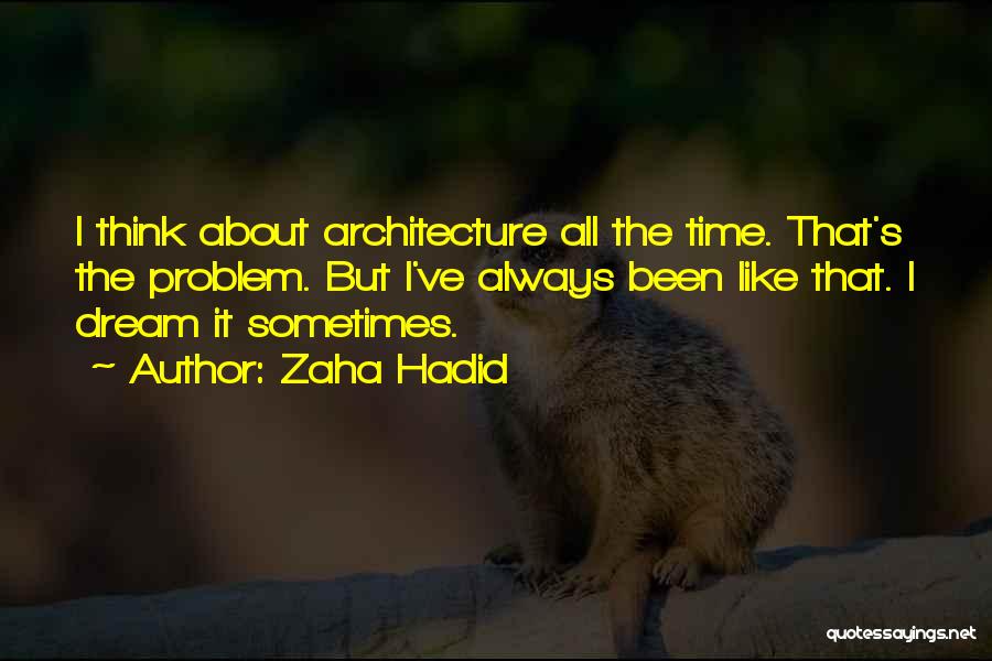 Zaha Hadid Quotes 1510910