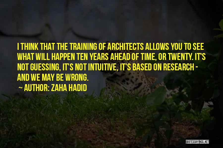 Zaha Hadid Quotes 1768114