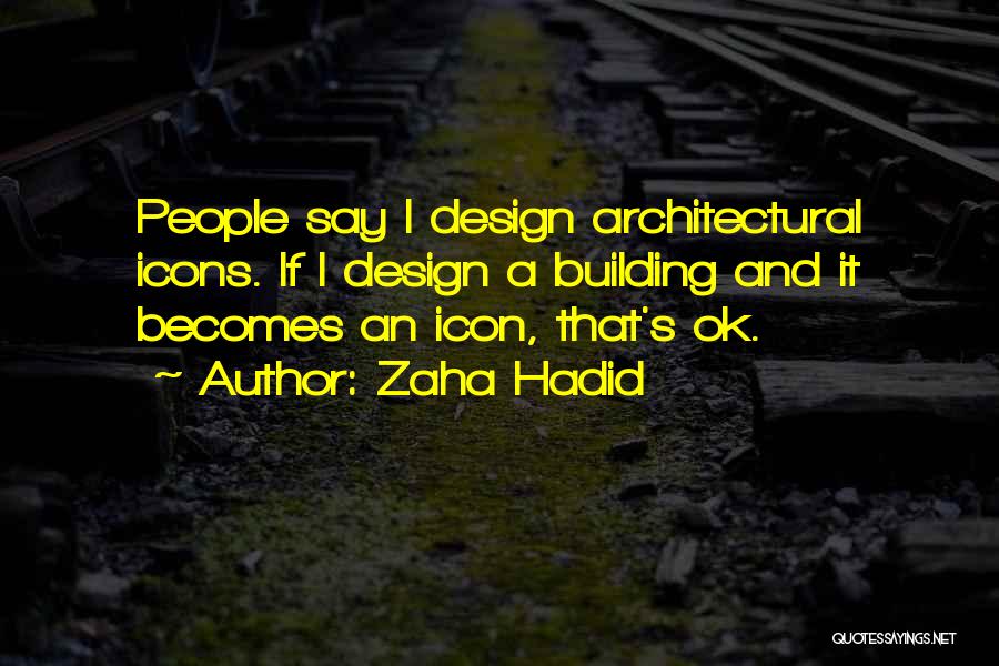 Zaha Hadid Quotes 497600