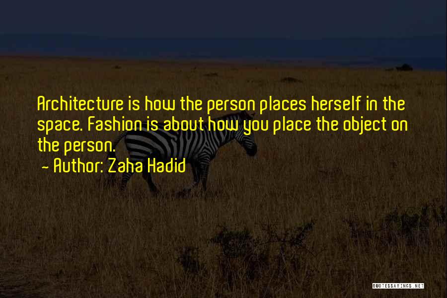 Zaha Quotes By Zaha Hadid