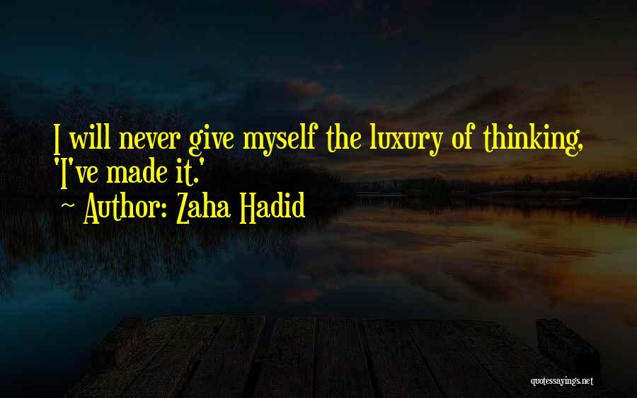 Zaha Quotes By Zaha Hadid