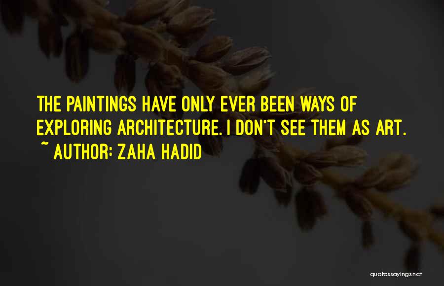 Zaha Quotes By Zaha Hadid