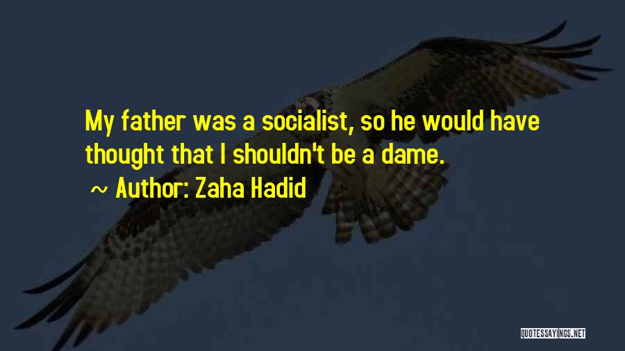 Zaha Quotes By Zaha Hadid