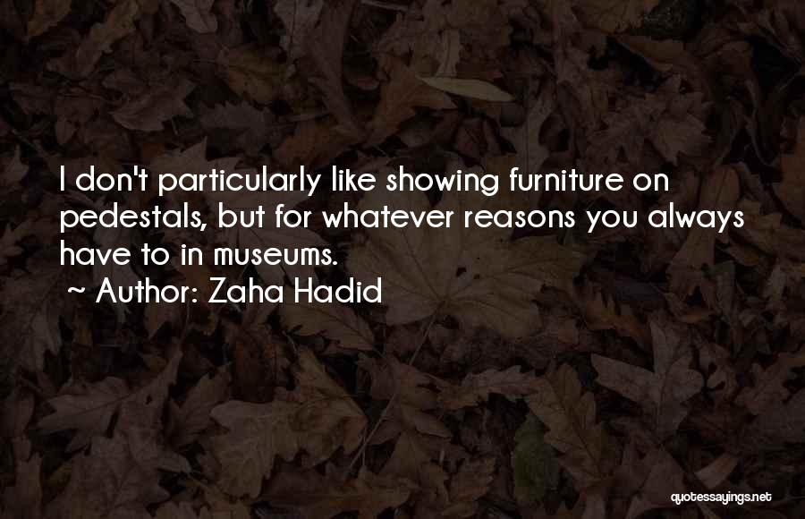 Zaha Quotes By Zaha Hadid