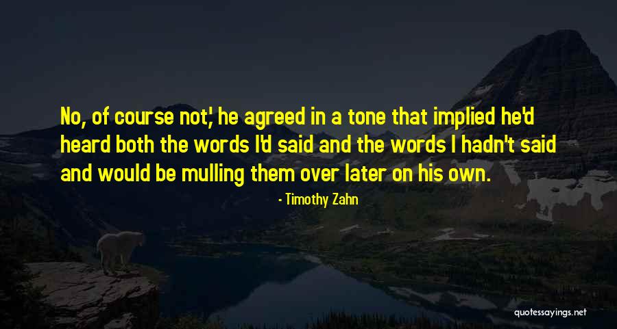 Zahn Quotes By Timothy Zahn Zahn Quotes By Timothy Zahn