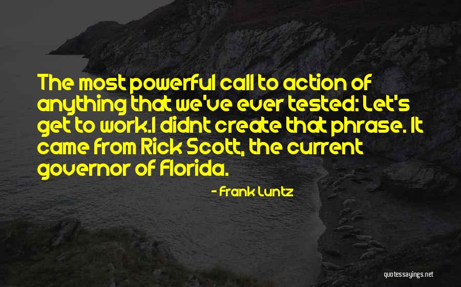 Zahnow Photography Quotes By Frank Luntz Zahnow Photography Quotes By Frank Luntz