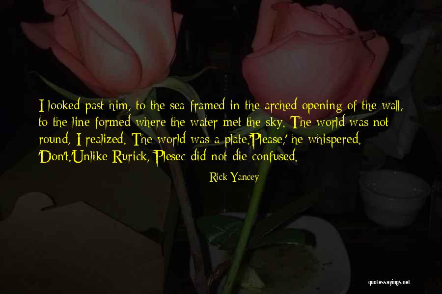 Zahtjev Forma Quotes By Rick Yancey Zahtjev Forma Quotes By Rick Yancey