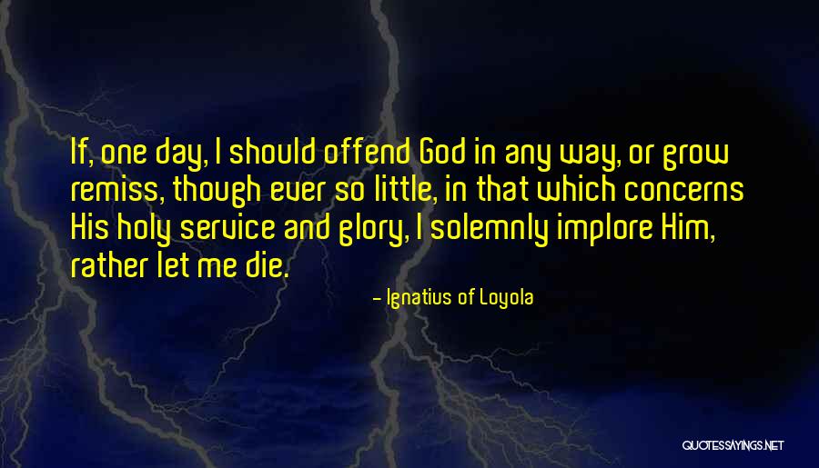 Zaidan Skak Quotes By Ignatius Of Loyola Zaidan Skak Quotes By Ignatius Of Loyola