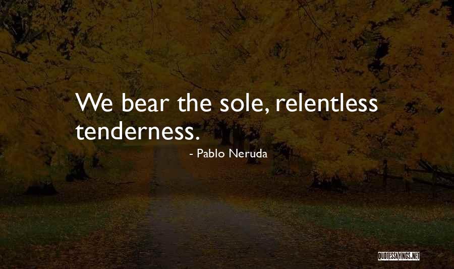 Zaijian Means Quotes By Pablo Neruda Zaijian Means Quotes By Pablo Neruda