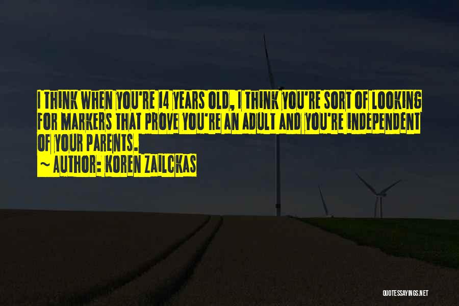 Zailckas And Zailckas Quotes By Koren Zailckas