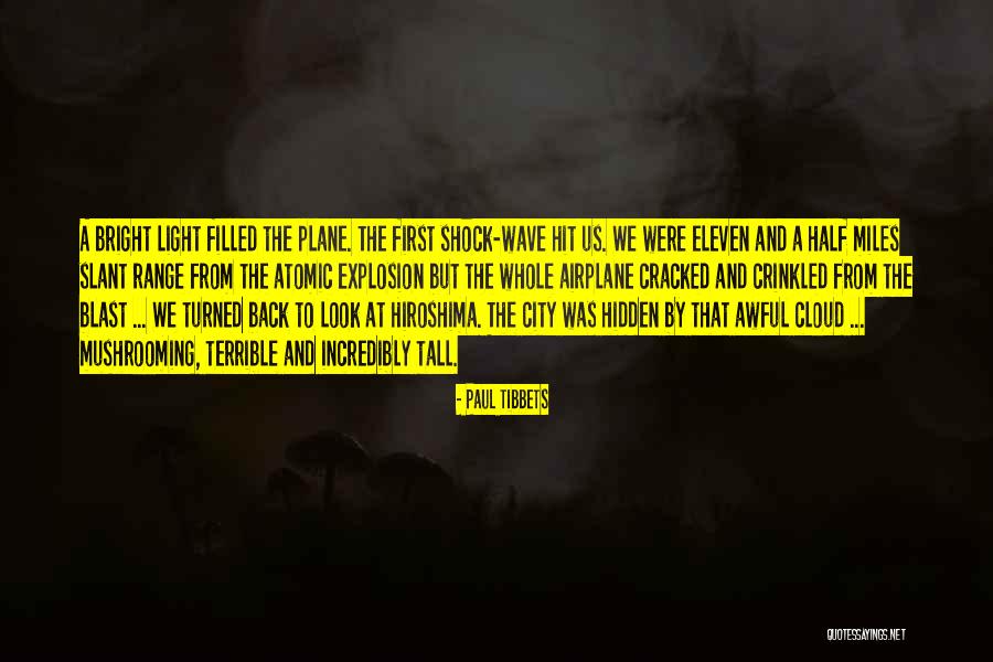 Zaista Ili Quotes By Paul Tibbets Zaista Ili Quotes By Paul Tibbets