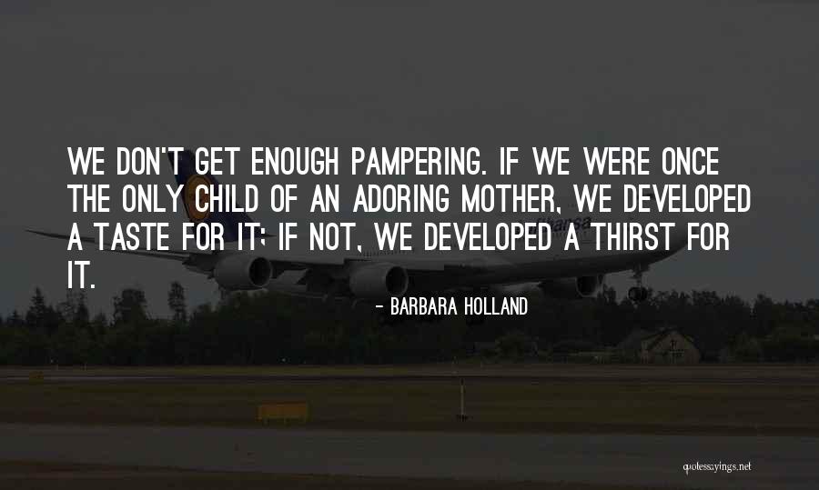 Zaitan Quotes By Barbara Holland Zaitan Quotes By Barbara Holland
