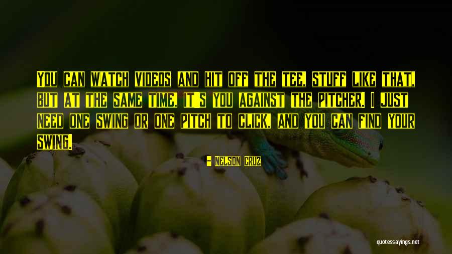 Zajet X Quotes By Nelson Cruz Zajet X Quotes By Nelson Cruz