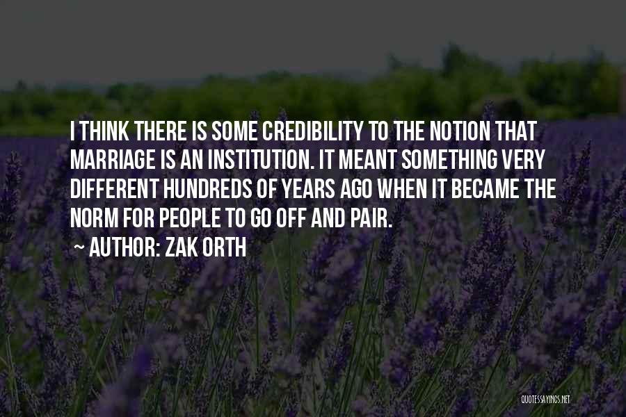 Zak Orth Quotes 2265688