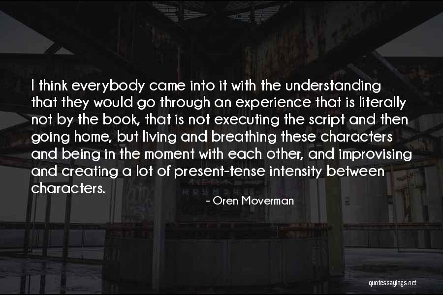 Zakariah Sait Quotes By Oren Moverman Zakariah Sait Quotes By Oren Moverman