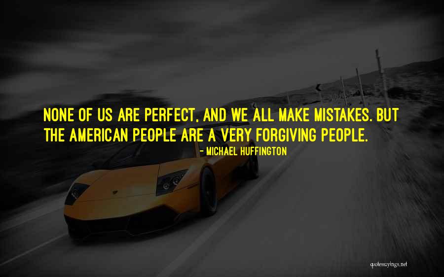 Zakayi Quotes By Michael Huffington Zakayi Quotes By Michael Huffington