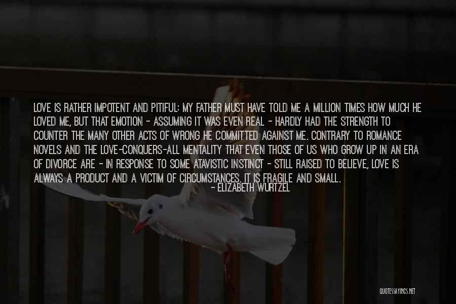 Zakiyyah Salahuddin Quotes By Elizabeth Wurtzel Zakiyyah Salahuddin Quotes By Elizabeth Wurtzel