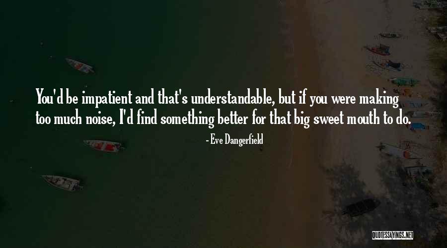 Zakonnica Po Quotes By Eve Dangerfield Zakonnica Po Quotes By Eve Dangerfield