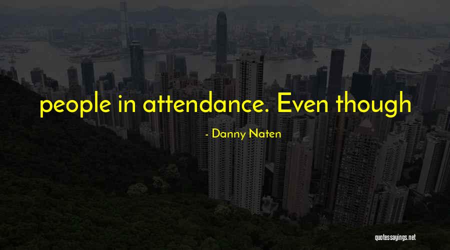 Zakoor Ethnicity Quotes By Danny Naten