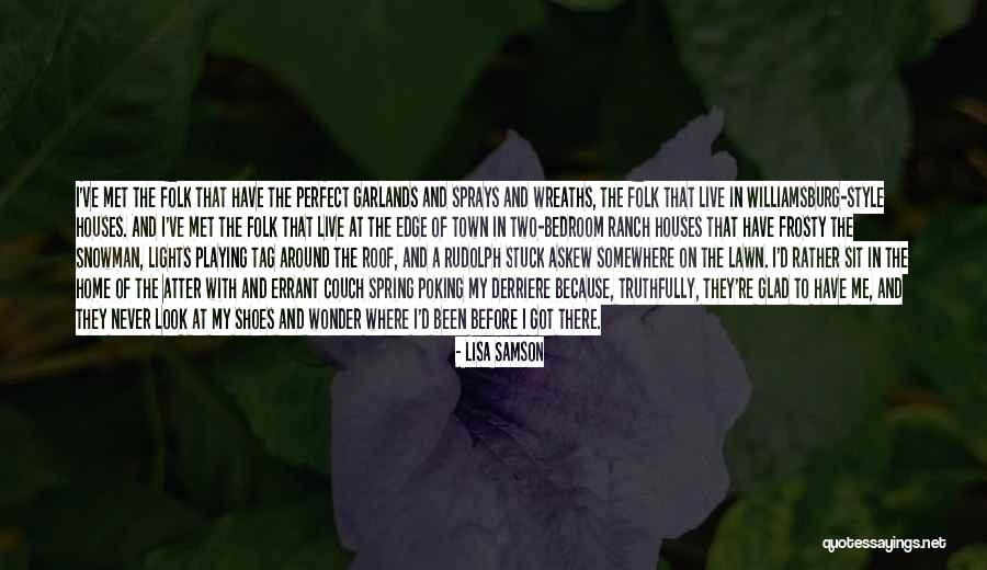 Zalijevanje Orhideje Quotes By Lisa Samson Zalijevanje Orhideje Quotes By Lisa Samson