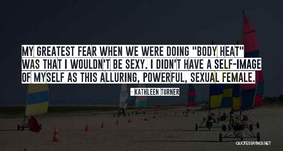 Zambolist Quotes By Kathleen Turner Zambolist Quotes By Kathleen Turner