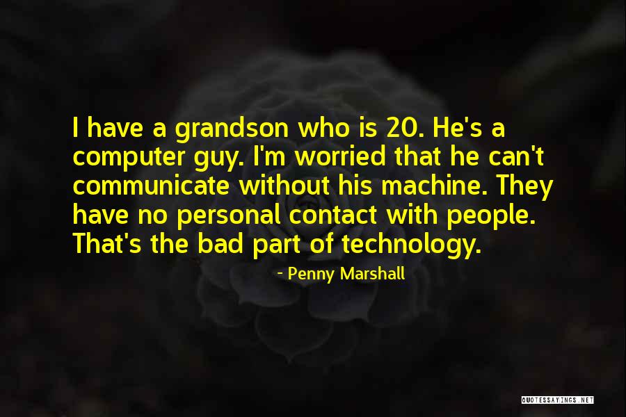 Zambrana Md Quotes By Penny Marshall Zambrana Md Quotes By Penny Marshall