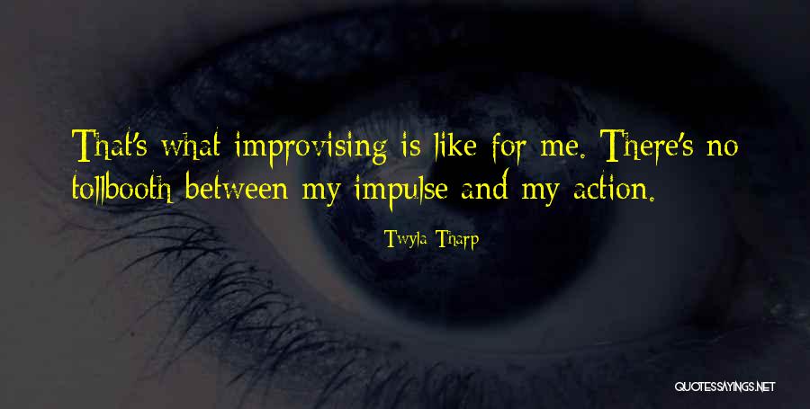 Zamislite Jednu Quotes By Twyla Tharp Zamislite Jednu Quotes By Twyla Tharp