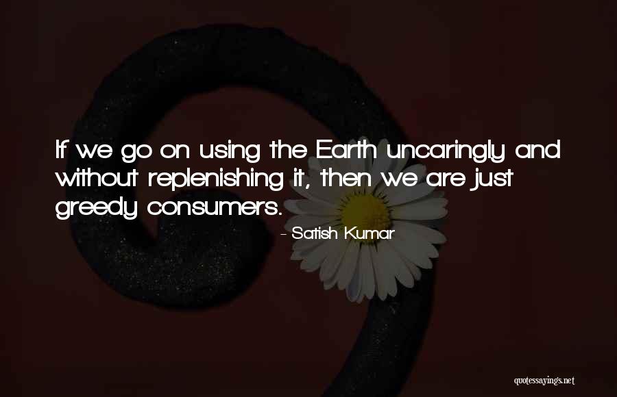 Zammutos Quotes By Satish Kumar