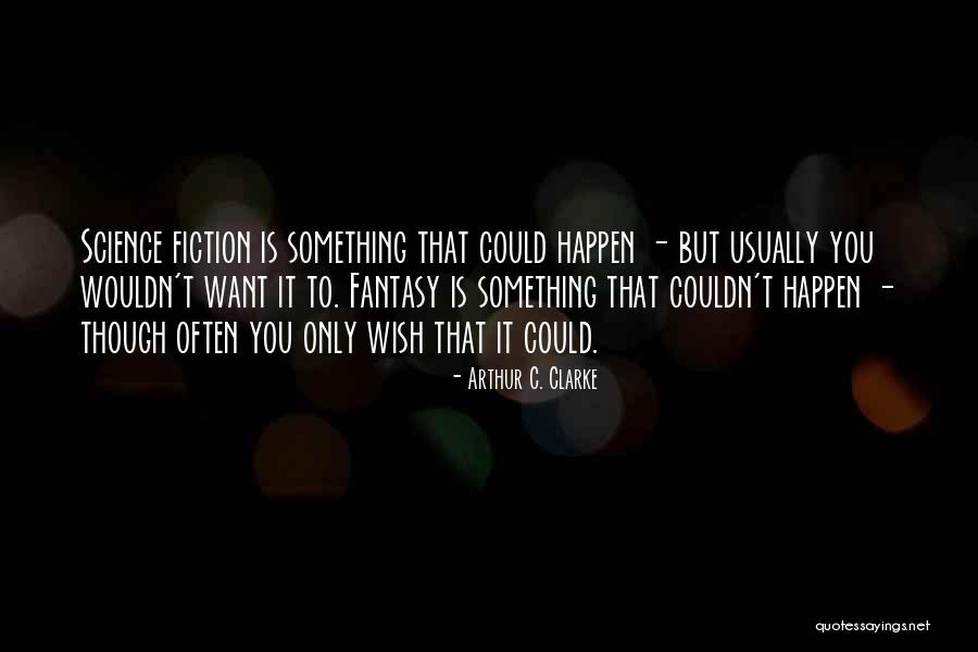 Zamperla Usa Quotes By Arthur C. Clarke Zamperla Usa Quotes By Arthur C. Clarke