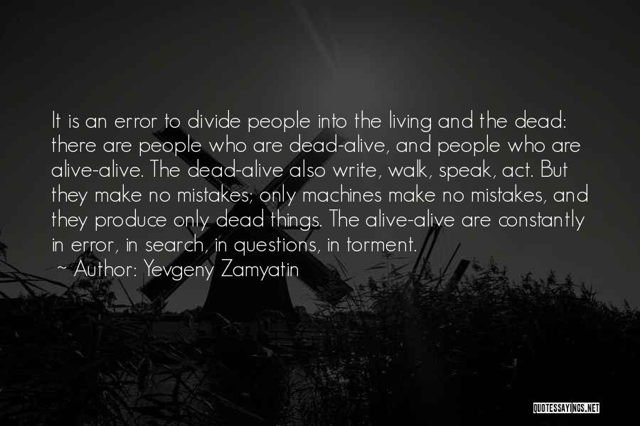 Zamyatin Quotes By Yevgeny Zamyatin