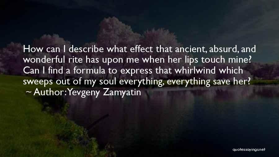 Zamyatin Quotes By Yevgeny Zamyatin