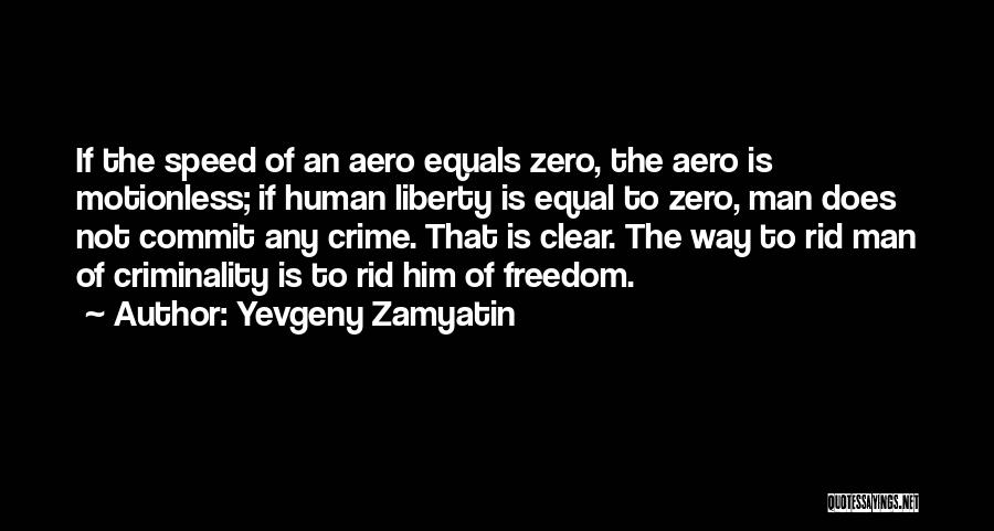 Zamyatin Quotes By Yevgeny Zamyatin