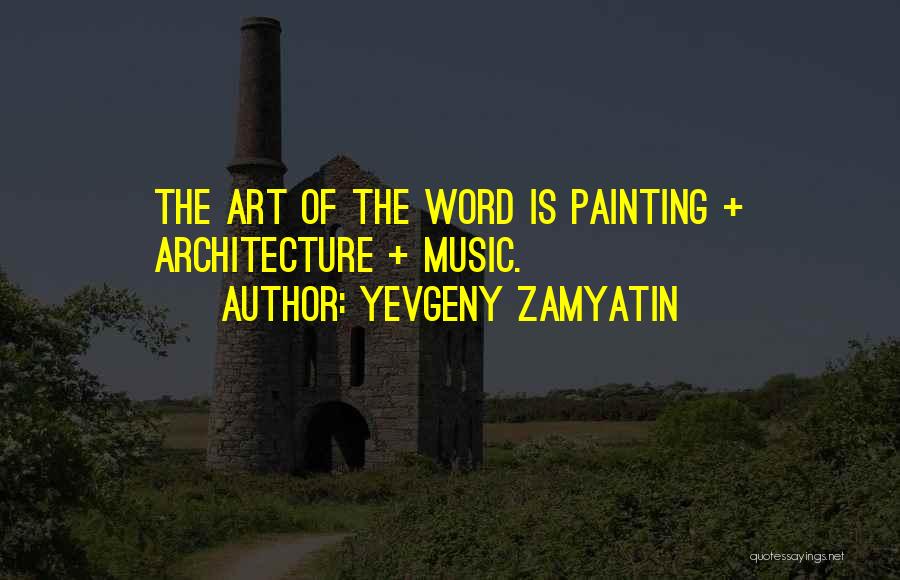 Zamyatin Quotes By Yevgeny Zamyatin