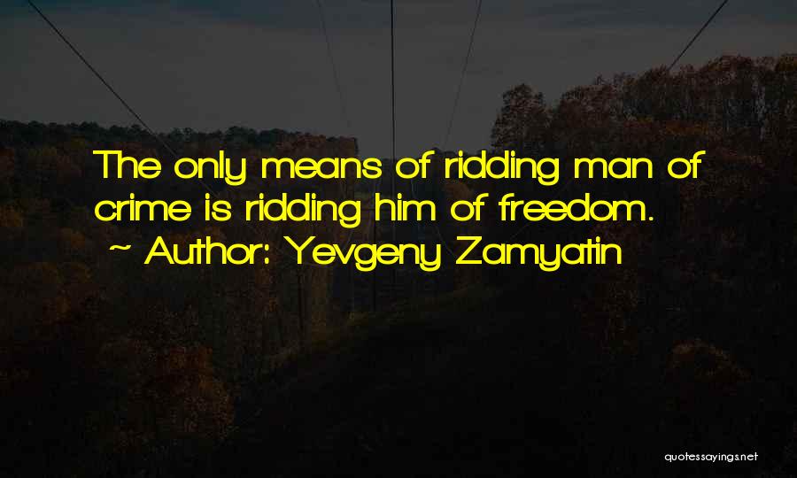 Zamyatin Quotes By Yevgeny Zamyatin