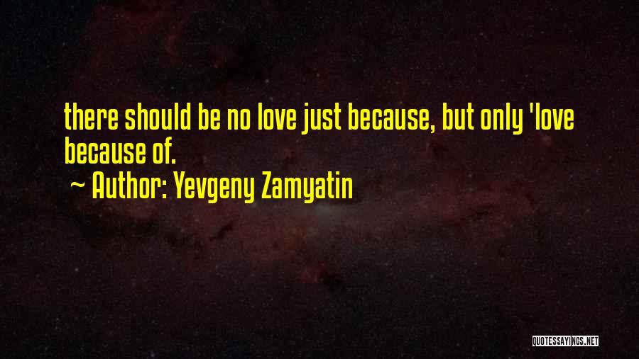 Zamyatin Quotes By Yevgeny Zamyatin