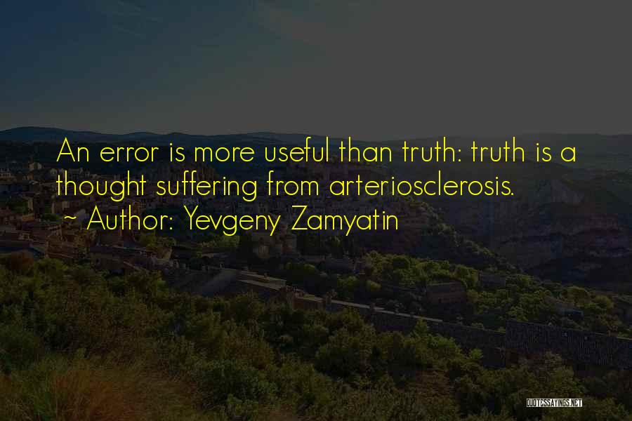 Zamyatin Quotes By Yevgeny Zamyatin