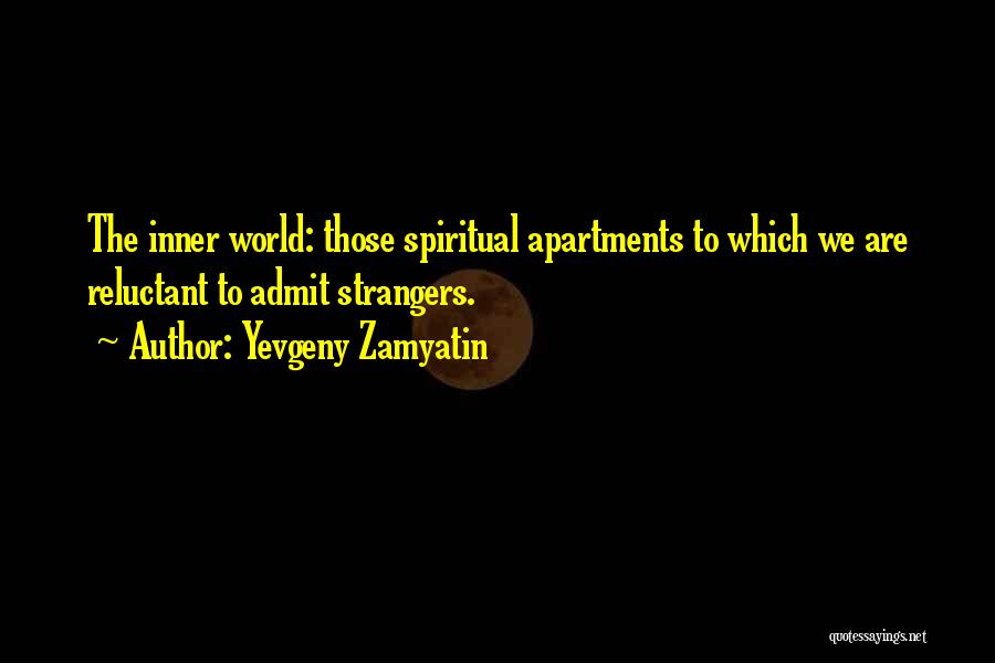 Zamyatin Quotes By Yevgeny Zamyatin