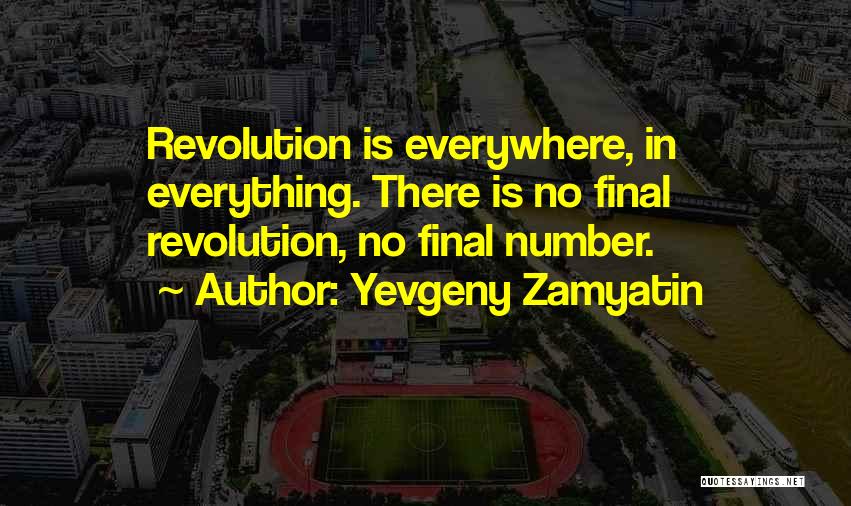 Zamyatin Quotes By Yevgeny Zamyatin