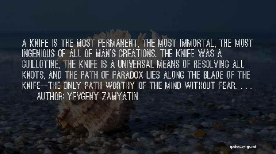 Zamyatin Quotes By Yevgeny Zamyatin