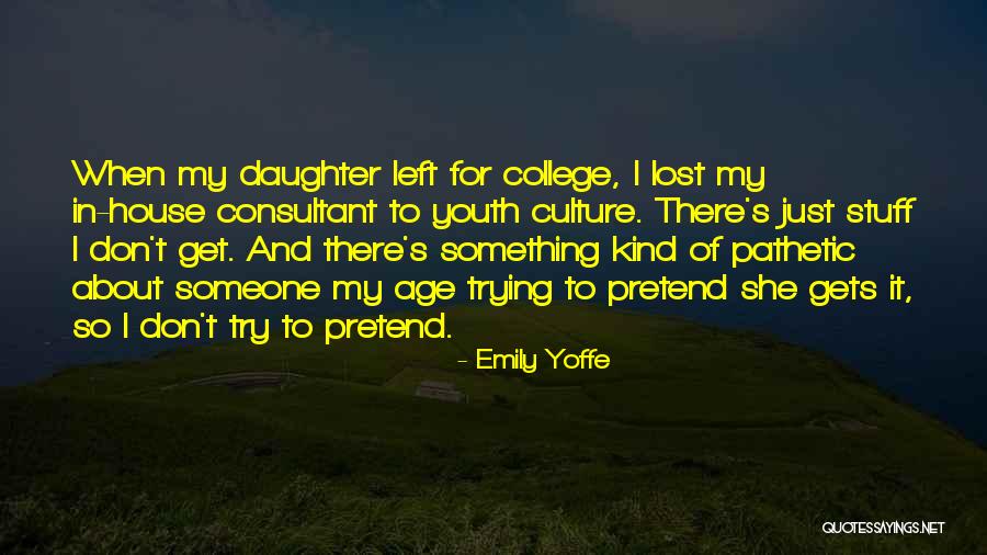 Zancadas Laterales Quotes By Emily Yoffe Zancadas Laterales Quotes By Emily Yoffe