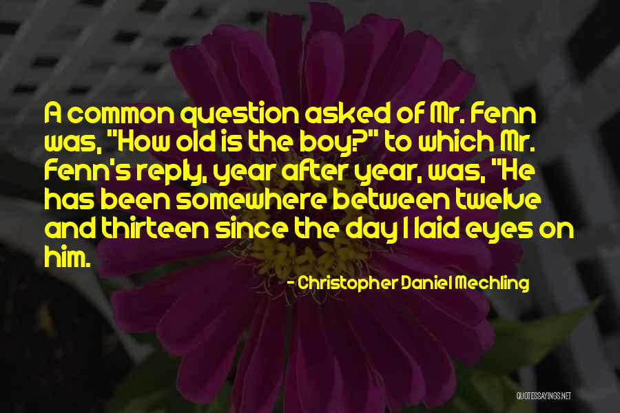 Zanchin Fort Quotes By Christopher Daniel Mechling