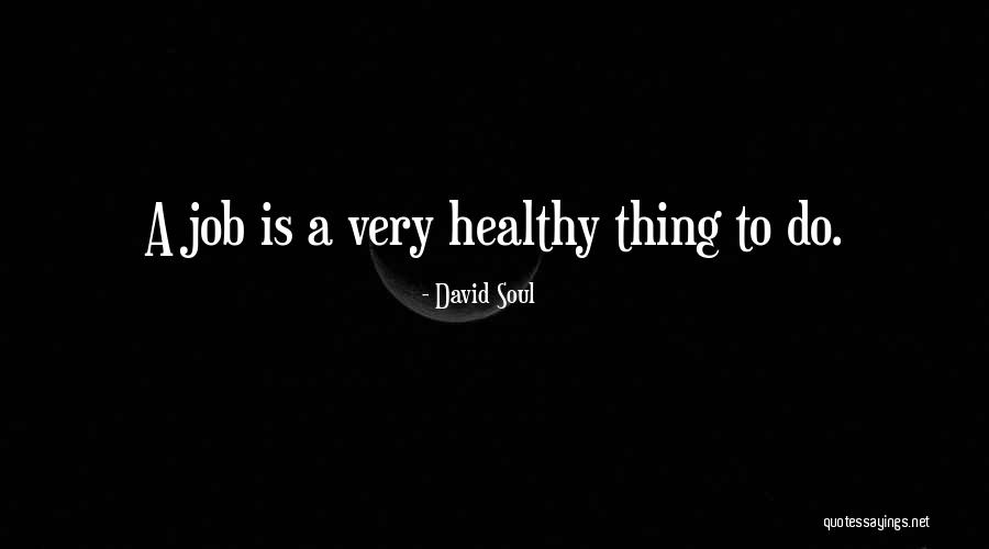 Zandarski Farms Quotes By David Soul Zandarski Farms Quotes By David Soul