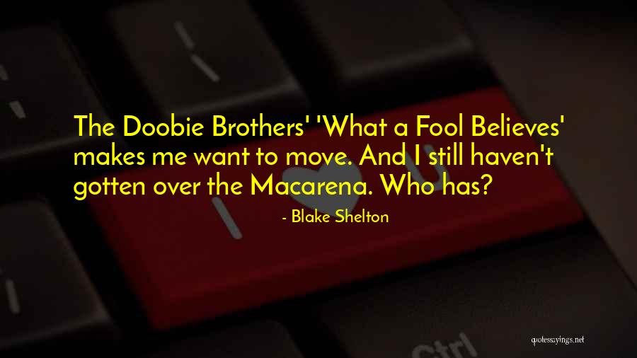 Zandbergen Worlds Finest Quotes By Blake Shelton Zandbergen Worlds Finest Quotes By Blake Shelton