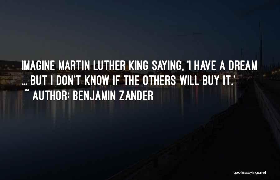 Zander Quotes By Benjamin Zander