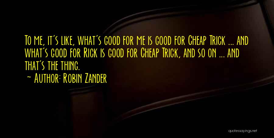 Zander Quotes By Robin Zander
