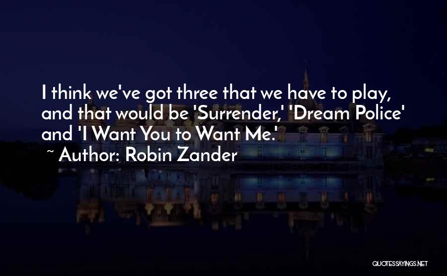 Zander Quotes By Robin Zander